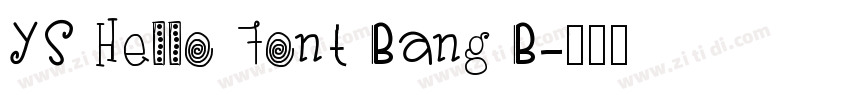 YS Hello Font Bang B字体转换